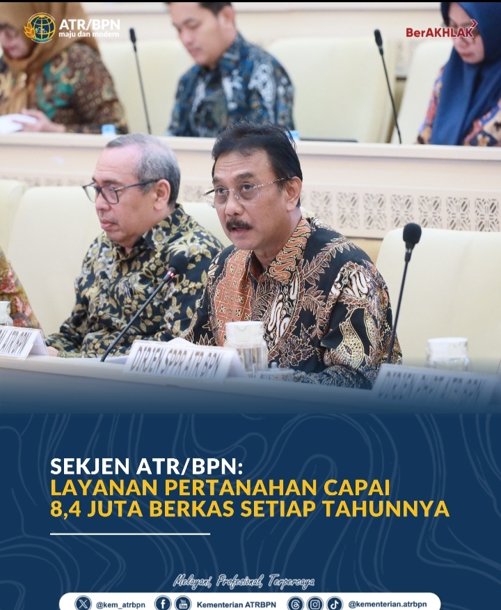 Sekjen ATR/BPN: Layanan Pertanahan Capai 8,4 Juta Berkas Setiap Tahunnya