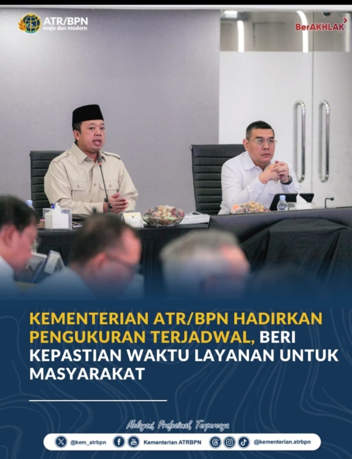 Kementerian ATR/BPN Hadirkan Pengukuran Terjadwal, Beri Kepastian Waktu Layanan untuk Masyarakat