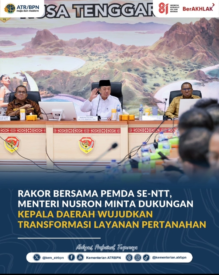 Rakor Bersama Pemda Se-NTT, Menteri Nusron Minta Dukungan Kepala Daerah Wujudkan Transformasi Layanan Pertanahan