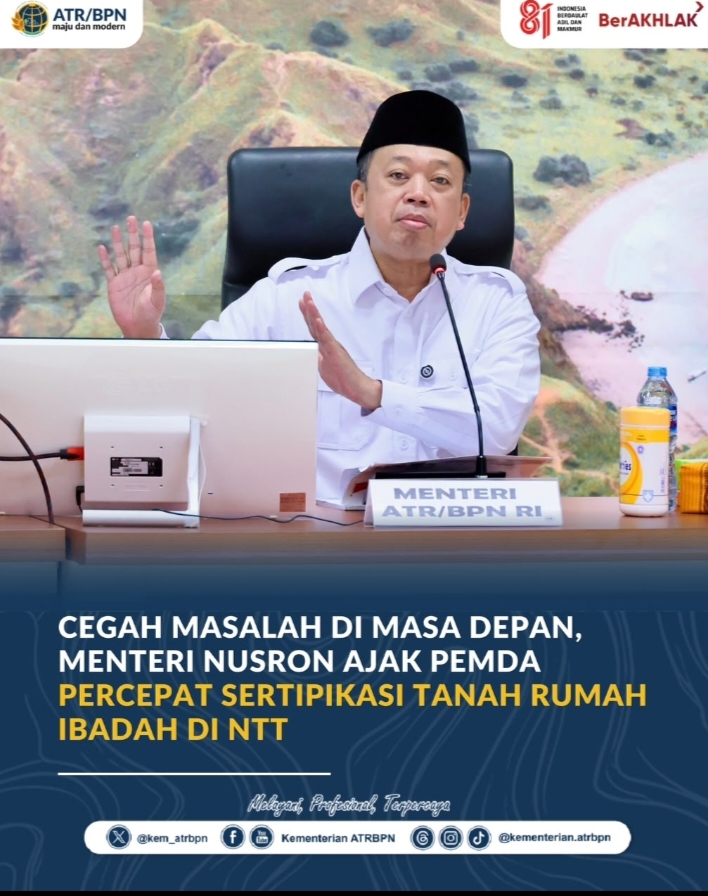 Cegah Masalah di Masa Depan, Menteri Nusron Ajak Pemda Percepat Sertipikasi Tanah Rumah Ibadah di NTT