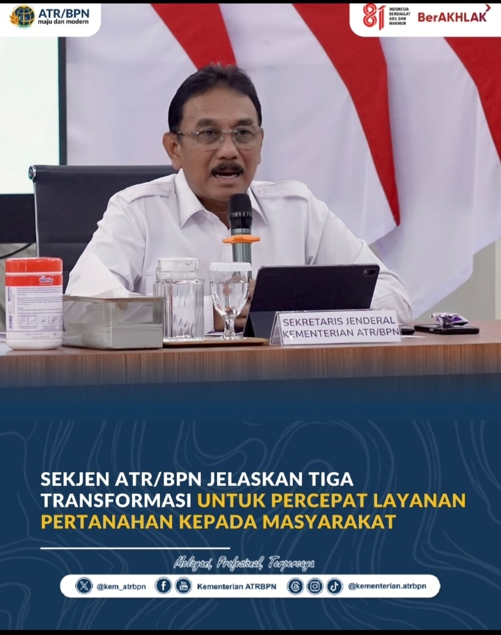 Sekjen ATR/BPN Jelaskan Tiga Transformasi untuk Percepat Layanan Pertanahan kepada Masyarakat