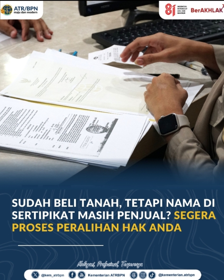 Sudah Beli Tanah, tetapi Nama di Sertipikat Masih Penjual? Segera Proses Peralihan Hak Anda