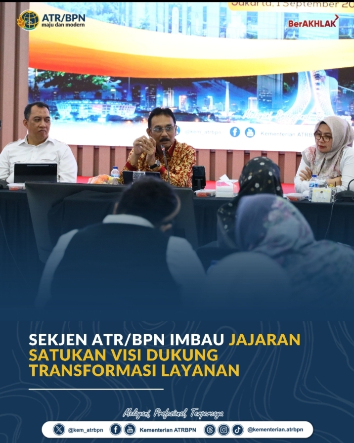 Sekjen ATR/BPN Imbau Jajaran Satukan Visi Dukung Transformasi Layanan