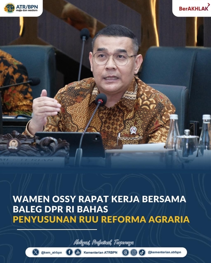 Wamen Ossy Rapat Kerja Bersama Baleg DPR RI Bahas Penyusunan RUU Reforma Agraria