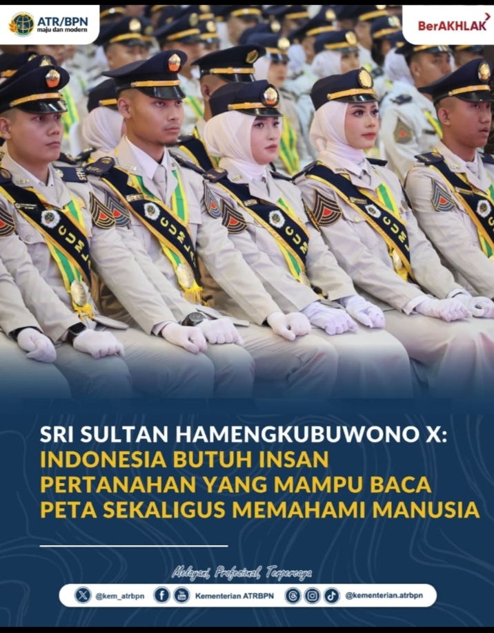 Sri Sultan Hamengkubuwono X: Indonesia Butuh Insan Pertanahan yang Mampu Baca Peta Sekaligus Memahami Manusia